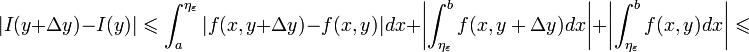 |I(y+\Delta y)-I(y)|\leqslant \int_{a}^{\eta_\varepsilon}|f(x,y+\Delta y)-f(x,y)|dx+\left|\int_{\eta_\varepsilon}^{b}f(x,y+\Delta y)dx\right|+\left|\int_{\eta_\varepsilon}^{b}f(x,y)dx\right|\leqslant