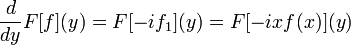 \frac{d}{dy}F[f](y)=F[-if_1](y)=F[-ixf(x)](y)