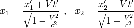 x_1=\frac{x'_1+Vt'}{\sqrt{1-\frac{V^2}{c^2}}}~,~~x_2=\frac{x'_2+Vt'}{\sqrt{1-\frac{V^2}{c^2}}}