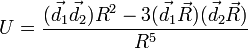 U=\frac{(\vec{d}_1\vec{d}_2)R^2-3(\vec{d}_1\vec{R})(\vec{d}_2 \vec{R})}{R^5}