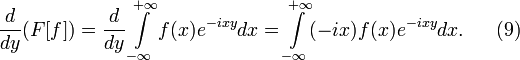 \frac{d}{dy}(F[f])=\frac{d}{dy}\int\limits_{-\infty}^{+\infty}f(x)e^{-ixy}dx=\int\limits_{-\infty}^{+\infty}(-ix)f(x)e^{-ixy}dx.~~~~~(9)