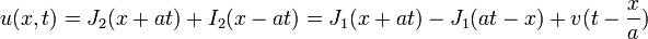 u(x,t)=J_2(x+at)+I_2(x-at)=J_1(x+at)-J_1(at-x)+v(t-\frac{x}{a})