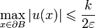 \max_{x\in \partial B}|u(x)|\leqslant \frac{k}{2\varepsilon}