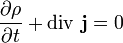 \frac{\partial\rho}{\partial t}+\mathrm{div}~\bold{j}=0