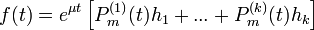 f(t)=e^{\mu t}\left[P_m^{(1)}(t)h_1+...+P_m^{(k)}(t)h_k\right]