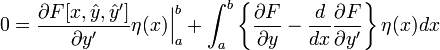 0=\frac{\partial F[x, \hat{y}, \hat{y}']}{\partial y'}\eta(x)\Bigr|_{a}^{b}+\int_{a}^{b}\left\{\frac{\partial F}{\partial y}-\frac{d}{dx}\frac{\partial F}{\partial y'}\right\}\eta(x)dx