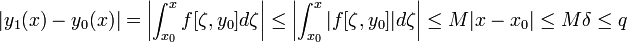 |y_1(x)-y_0(x)|=\left|\int_{x_0}^{x}f[\zeta, y_0]d\zeta\right|\leq \left|\int_{x_0}^{x}|f[\zeta, y_0]|d\zeta\right|\leq M |x-x_0|\leq M\delta \leq q