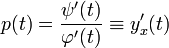 p(t)=\frac{\psi'(t)}{\varphi'(t)}\equiv y_x'(t)