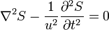 \mathcal{r}^2S-\frac{1}{u^2}\frac{\partial^2 S}{\partial t^2}=0