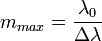 m_{max}=\frac{\lambda_0}{\Delta\lambda}