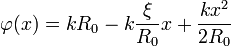 \varphi(x)=kR_0-k\frac{\xi}{R_0}x+\frac{kx^2}{2R_0}