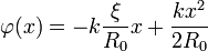 \varphi(x)=-k\frac{\xi}{R_0}x+\frac{kx^2}{2R_0}