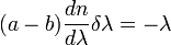 (a-b)\frac{dn}{d\lambda}\delta\lambda=-\lambda