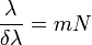 \frac{\lambda}{\delta\lambda}=mN