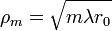 \rho_m=\sqrt{m\lambda r_0}