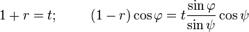 1+r=t;~~~~~~~(1-r)\cos\varphi=t\frac{\sin\varphi}{\sin\psi}\cos\psi