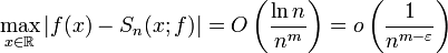 \max_{x \in \mathbb{R}}|f(x)-S_n(x;f)|=O\left(\frac{\ln n}{n^m}\right)=o\left(\frac{1}{n^{m-\varepsilon}}\right)