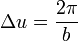 \Delta u=\frac{2\pi}{b}