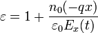 \varepsilon=1+\frac{n_0(-qx)}{\varepsilon_0E_x(t)}