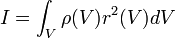 I=\int_{V}\rho(V)r^2(V)dV