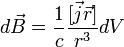 d\vec{B}=\frac{1}{c}\frac{[\vec{j}\vec{r}]}{r^3}dV 