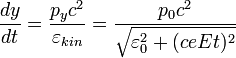 \frac{dy}{dt}=\frac{p_y c^2}{\varepsilon_{kin}}=\frac{p_0 c^2}{\sqrt{\varepsilon_0^2+(ceEt)^2}}