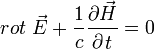 rot~\vec{E}+\frac{1}{c}\frac{\partial \vec{H}}{\partial t}=0