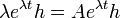 \lambda e^{\lambda t}h=Ae^{\lambda t}h