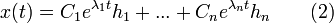 x(t)=C_1e^{\lambda_1 t}h_1+...+C_ne^{\lambda_n t}h_n~~~~~~(2)