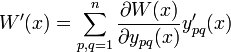 W'(x)=\sum^{n}_{p,q=1}\frac{\partial W(x)}{\partial y_{pq}(x)}y'_{pq}(x)