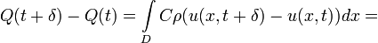 Q(t+\delta)-Q(t)=\int\limits_{D}C\rho(u(x,t+\delta)-u(x,t))dx=