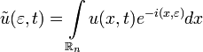 \tilde{u}(\varepsilon,t)=\int\limits_{\mathbb{R}_n}u(x,t)e^{-i(x,\varepsilon)}dx