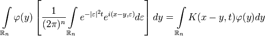 \int\limits_{\mathbb{R}_n}\varphi(y)\left[\frac{1}{(2\pi)^n}\int\limits_{\mathbb{R}_n}e^{-|\varepsilon|^2t} e^{i(x-y,\varepsilon)}d\varepsilon\right]dy=\int\limits_{\mathbb{R}_n}K(x-y,t)\varphi(y)dy