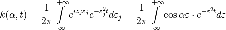 k(\alpha,t)=\frac{1}{2\pi}\int\limits_{-\infty}^{+\infty}e^{iz_j\varepsilon_j}e^{-\varepsilon_j^2 t}d\varepsilon_j=\frac{1}{2\pi}\int\limits_{-\infty}^{+\infty}\cos\alpha\varepsilon\cdot e^{-\varepsilon^2 t}d\varepsilon