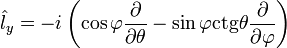 \hat{l}_y=-i\left(\cos\varphi\frac{\partial}{\partial\theta}-\sin\varphi\mathrm{ctg}\theta\frac{\partial}{\partial\varphi}\right)