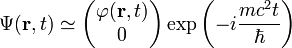 \Psi(\bold{r},t)\simeq\begin{pmatrix}
\varphi(\bold{r},t)\\
0
\end{pmatrix}\exp\left(-i\frac{mc^2t}{\hbar}\right)