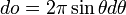 do=2\pi\sin\theta d\theta