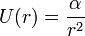 U(r)=\frac{\alpha}{r^2}