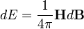 dE=\frac{1}{4\pi}\bold{H}d\bold{B}