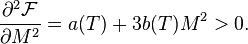 \frac{\partial^2 \mathcal{F}}{\partial M^2}=a(T)+3b(T)M^2>0.