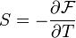 S=-\frac{\partial \mathcal{F}}{\partial T}